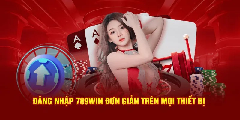 Hướng dẫn chi tiết cách đăng nhập 789win91